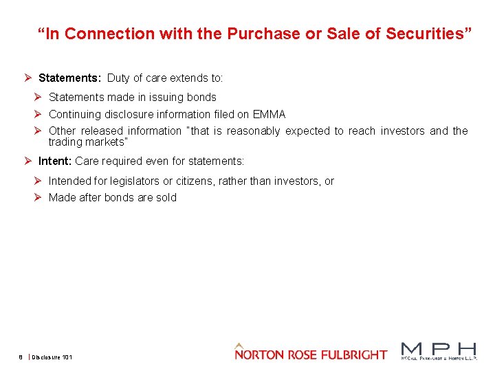 “In Connection with the Purchase or Sale of Securities” Ø Statements: Duty of care