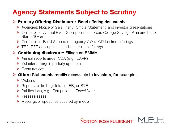 Agency Statements Subject to Scrutiny Ø Primary Offering Disclosure: Bond offering documents Ø Agencies: