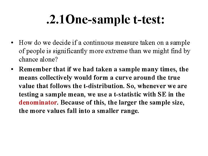 SUMMARY OF HYPOTHESIS TESTING Basic principles 1 Every