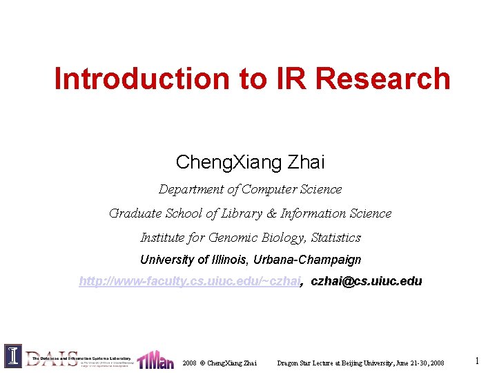 Introduction to IR Research Cheng. Xiang Zhai Department of Computer Science Graduate School of