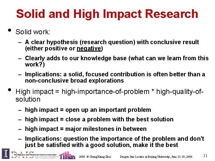Solid and High Impact Research • Solid work: – A clear hypothesis (research question)
