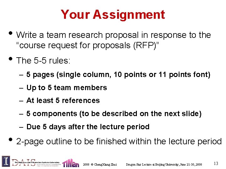 Your Assignment • Write a team research proposal in response to the “course request