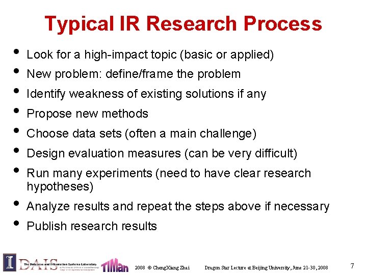 Typical IR Research Process • • • Look for a high-impact topic (basic or