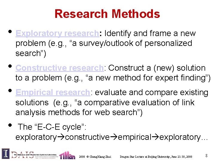 Research Methods • Exploratory research: Identify and frame a new problem (e. g. ,