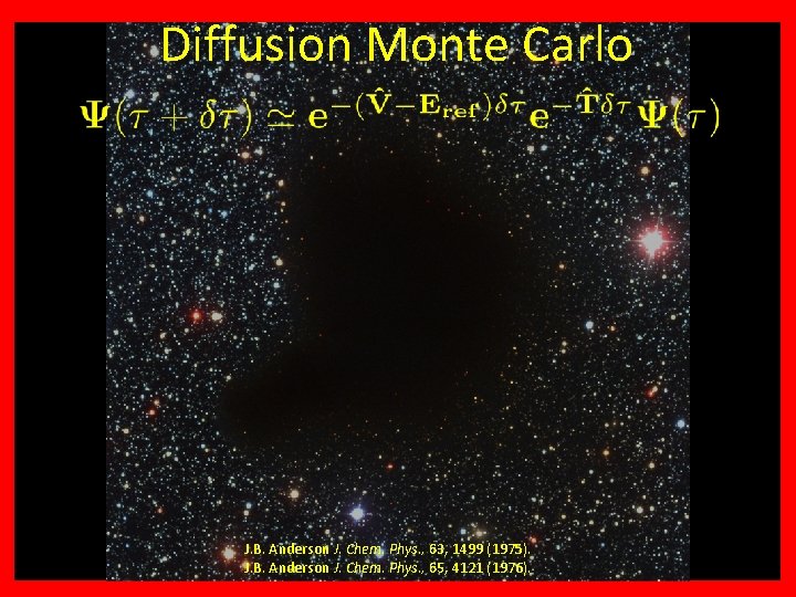 +? ? ? Why H Diffusion Monte Carlo 3 J. B. Anderson J. Chem.