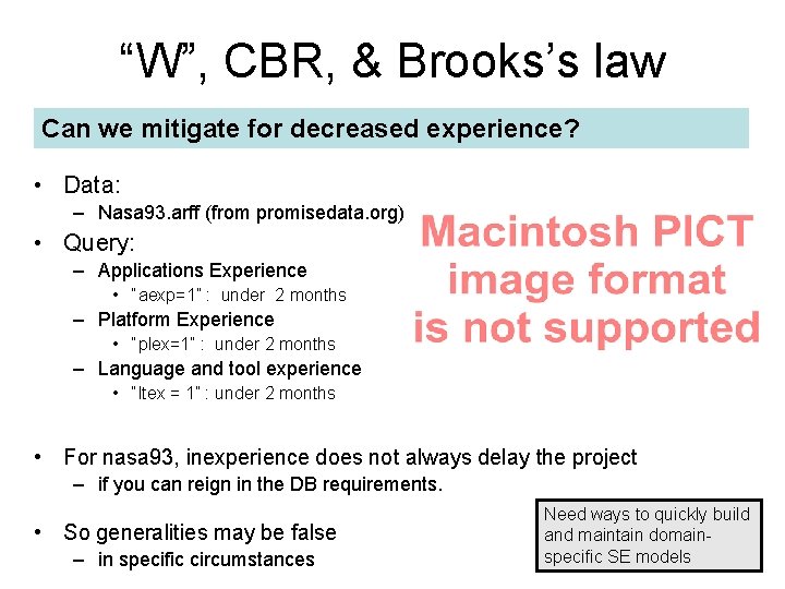 “W”, CBR, & Brooks’s law Can we mitigate for decreased experience? • Data: –