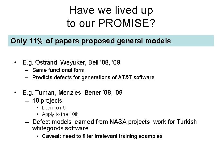 Have we lived up to our PROMISE? Only 11% of papers proposed general models