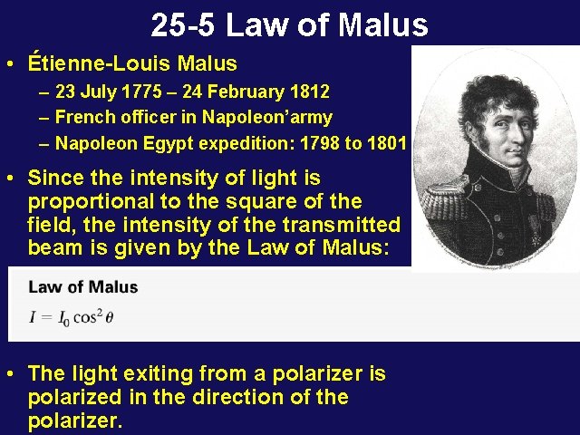 25 -5 Law of Malus • Étienne-Louis Malus – 23 July 1775 – 24