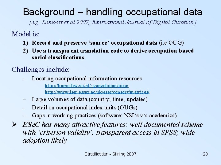Background – handling occupational data [e. g. Lambert et al 2007, International Journal of