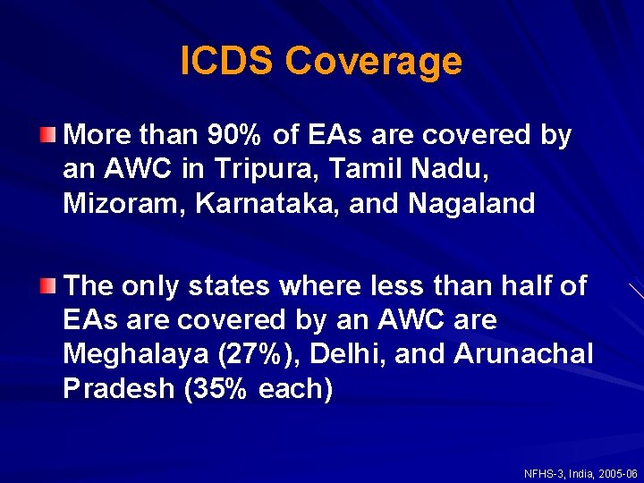 ICDS Coverage More than 90% of EAs are covered by an AWC in Tripura,