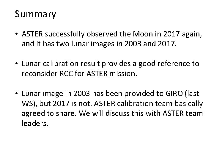 Summary • ASTER successfully observed the Moon in 2017 again, and it has two