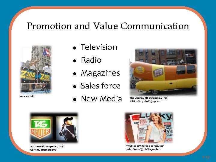 Promotion and Value Communication ©Lars A Niki Mc. Graw-Hill Companies, Inc/ Gary He, photographer