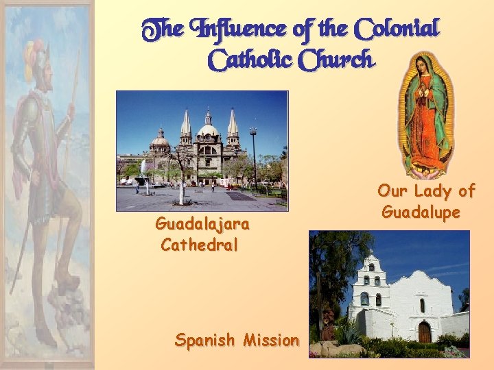 The Influence of the Colonial Catholic Church Guadalajara Cathedral Spanish Mission Our Lady of