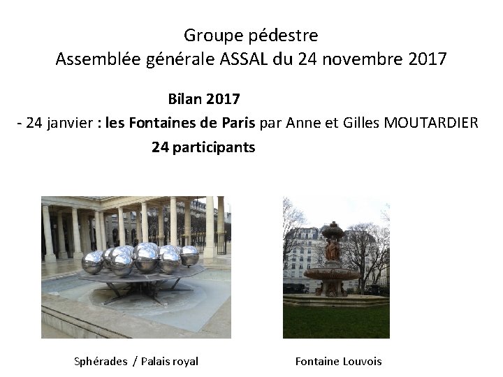 Groupe pédestre Assemblée générale ASSAL du 24 novembre 2017 Bilan 2017 - 24 janvier