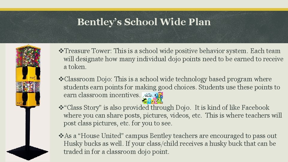 Bentley’s School Wide Plan v. Treasure Tower: This is a school wide positive behavior