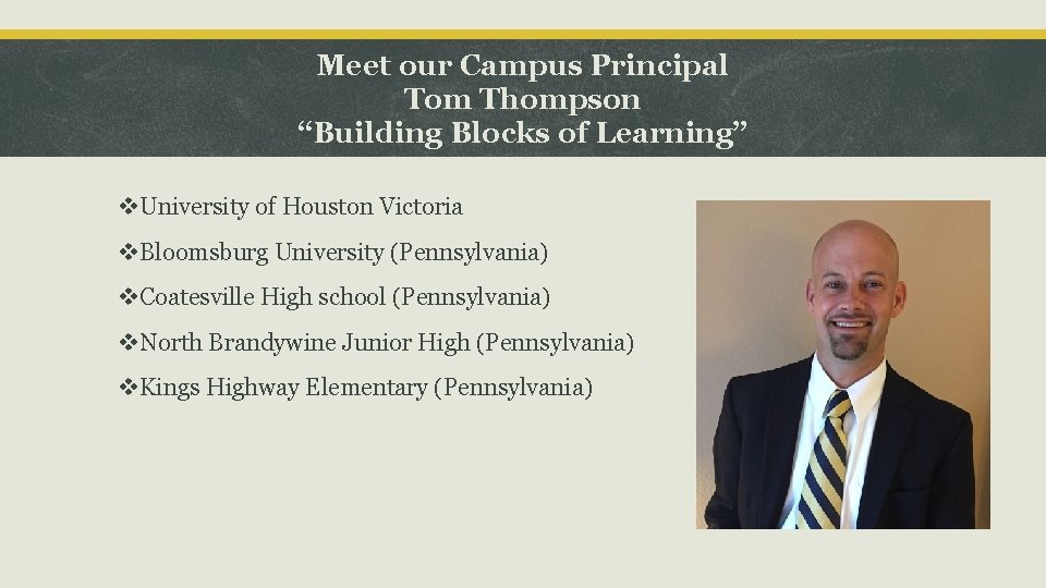 Meet our Campus Principal Tom Thompson “Building Blocks of Learning” v. University of Houston