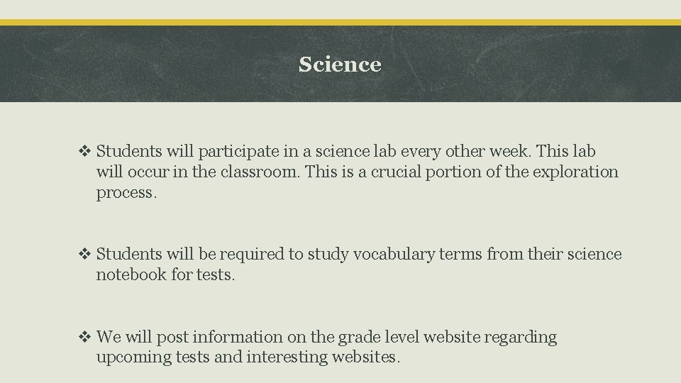 Science v Students will participate in a science lab every other week. This lab