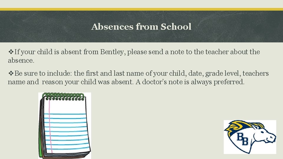 Absences from School v. If your child is absent from Bentley, please send a