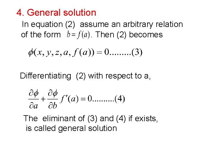 4. General solution In equation (2) assume an arbitrary relation of the form. Then