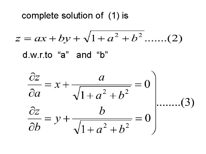 complete solution of (1) is d. w. r. to “a” and “b” 