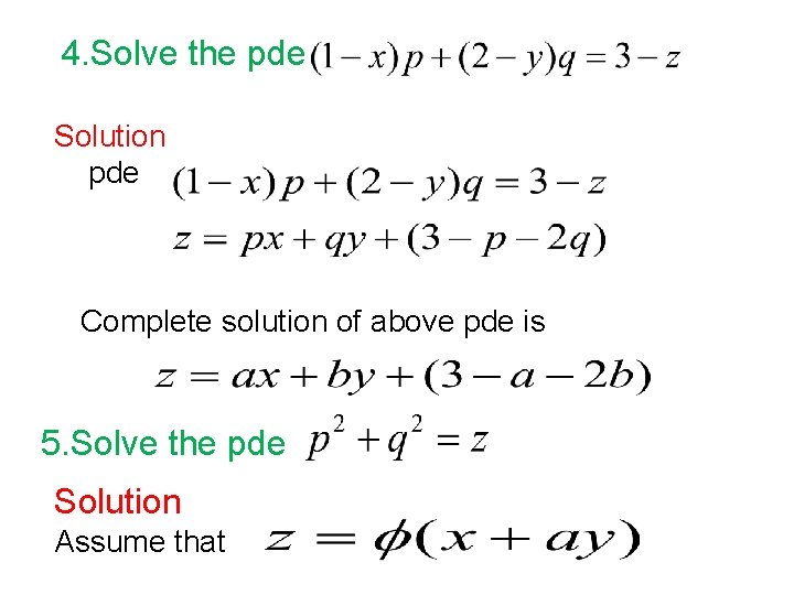 4. Solve the pde Solution pde Complete solution of above pde is 5. Solve