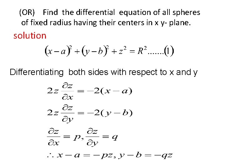 (OR) Find the differential equation of all spheres of fixed radius having their centers