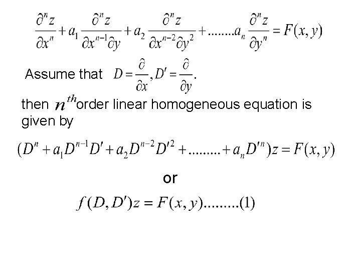 Assume that then order linear homogeneous equation is given by or 