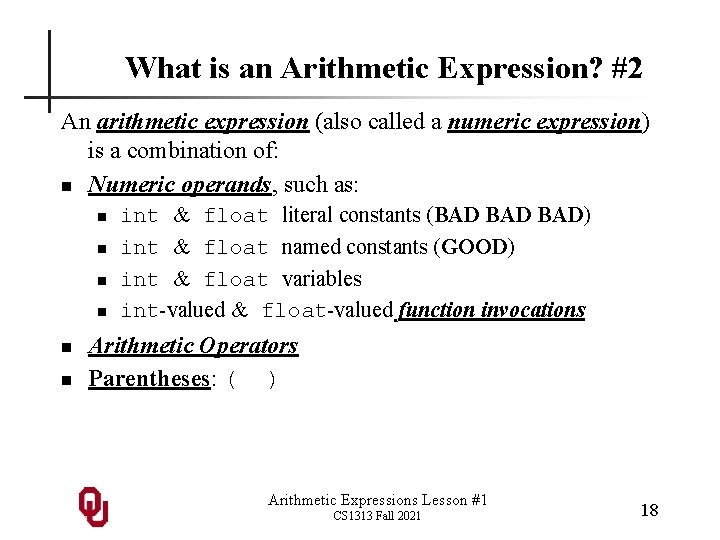 What is an Arithmetic Expression? #2 An arithmetic expression (also called a numeric expression)