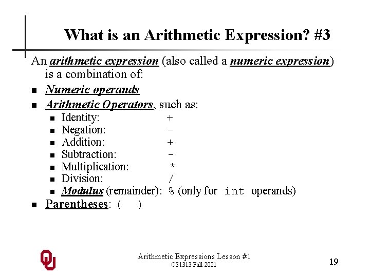 What is an Arithmetic Expression? #3 An arithmetic expression (also called a numeric expression)