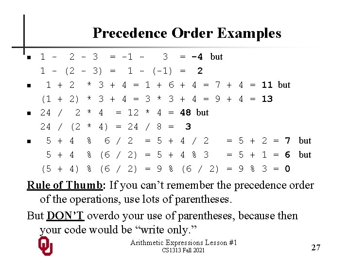 Precedence Order Examples n n 1 - 2 - 3 = -1 3 1