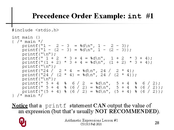 Precedence Order Example: int #1 #include <stdio. h> int main () { /* main