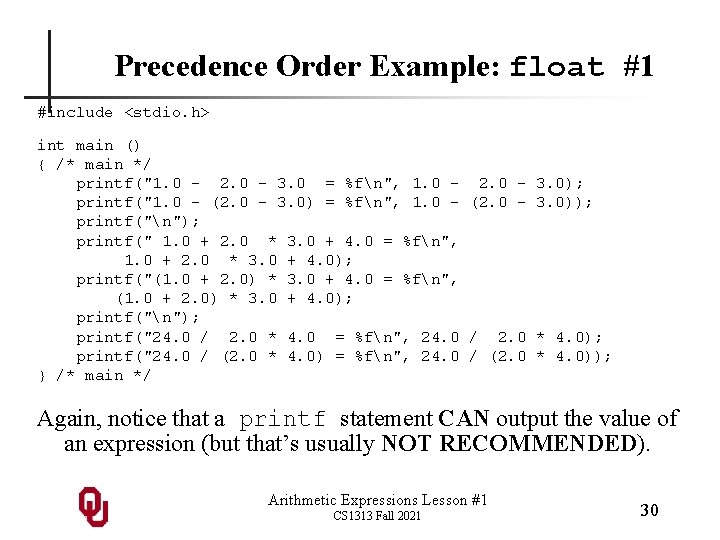 Precedence Order Example: float #1 #include <stdio. h> int main () { /* main
