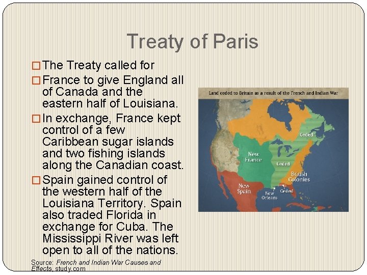 Treaty of Paris � The Treaty called for � France to give England all