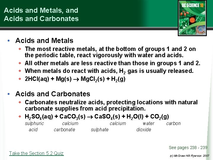 Acids and Metals, and Acids and Carbonates • Acids and Metals w The most
