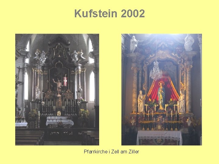 Kufstein 2002 Pfarrkirche i Zell am Ziller 