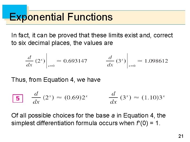 Exponential Functions In fact, it can be proved that these limits exist and, correct