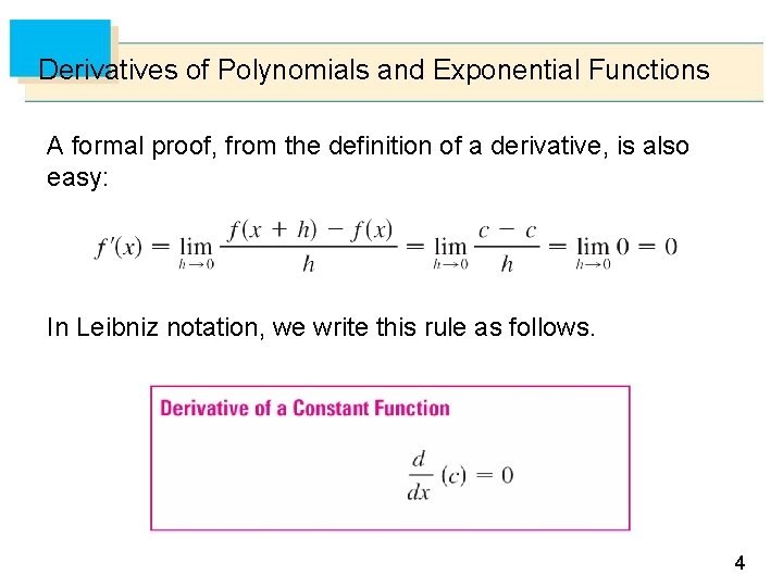 Derivatives of Polynomials and Exponential Functions A formal proof, from the definition of a