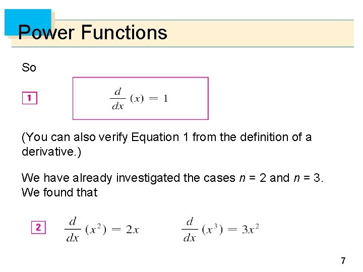Power Functions So (You can also verify Equation 1 from the definition of a