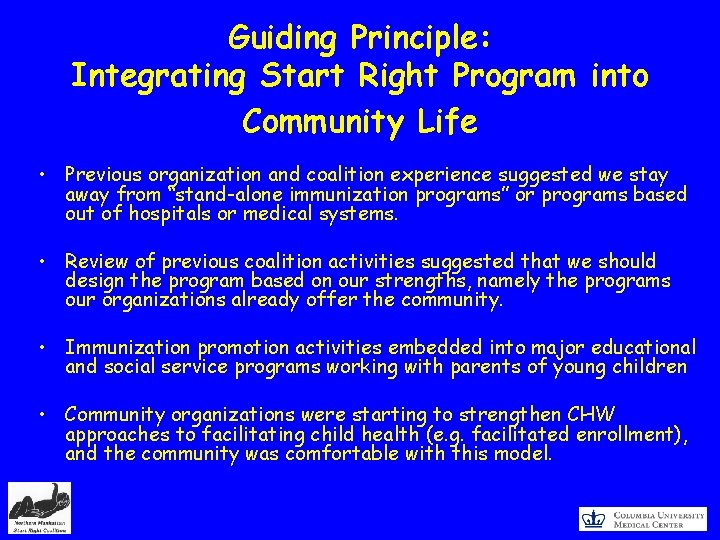 Guiding Principle: Integrating Start Right Program into Community Life • Previous organization and coalition