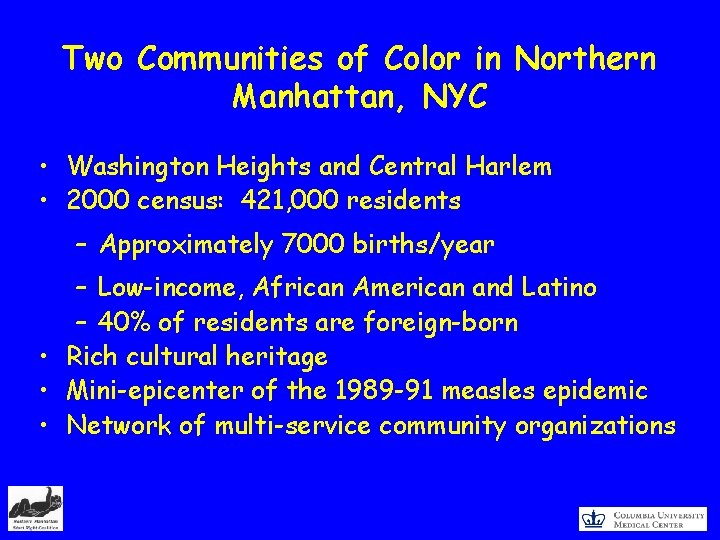 Two Communities of Color in Northern Manhattan, NYC • Washington Heights and Central Harlem