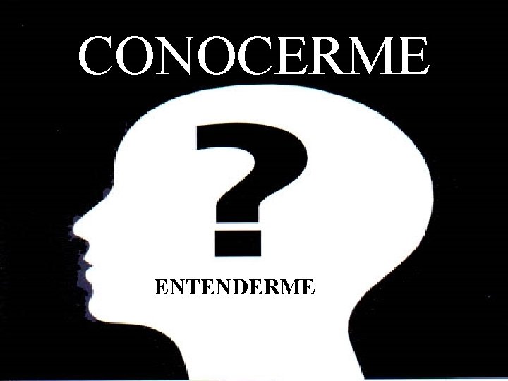 CONOCERME ENTENDERME 