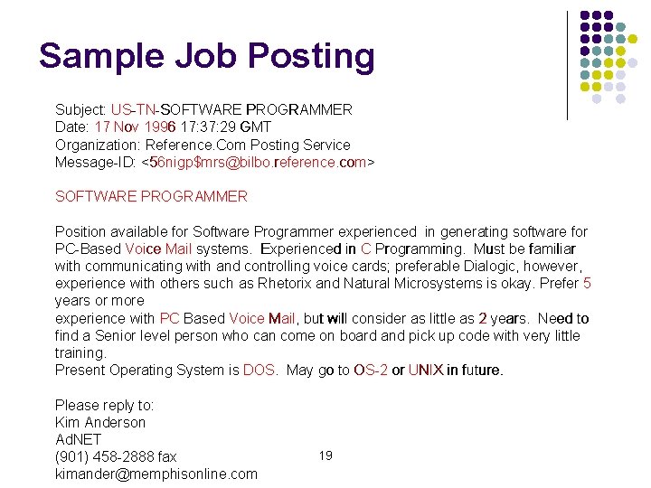 Sample Job Posting Subject: US-TN-SOFTWARE PROGRAMMER Date: 17 Nov 1996 17: 37: 29 GMT