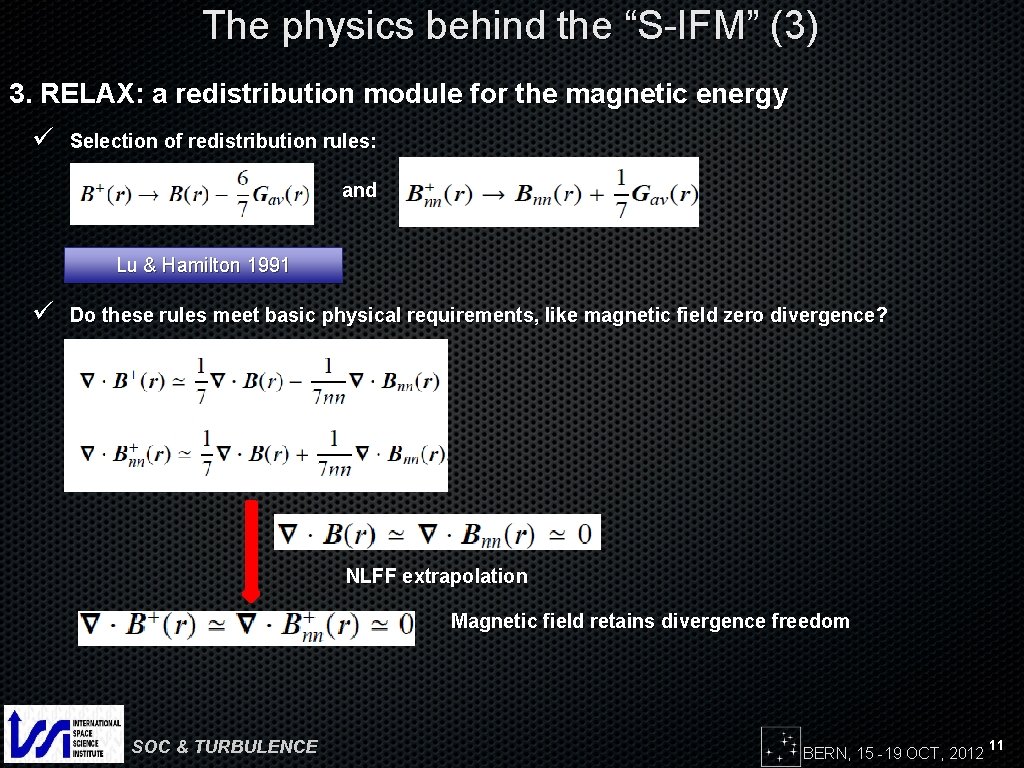The physics behind the “S-IFM” (3) 3. RELAX: a redistribution module for the magnetic