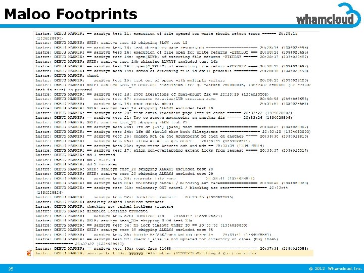 Maloo Footprints 35 © 2012 Whamcloud, Inc. 