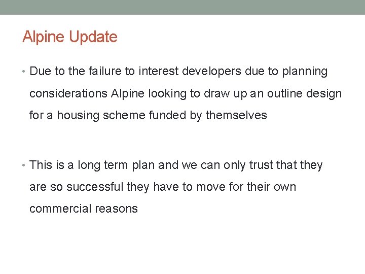 Alpine Update • Due to the failure to interest developers due to planning considerations