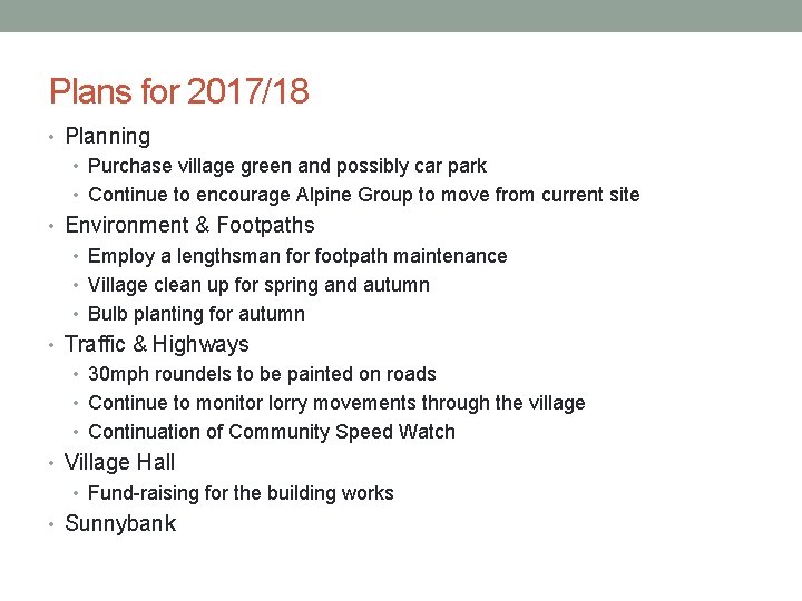 Plans for 2017/18 • Planning • Purchase village green and possibly car park •