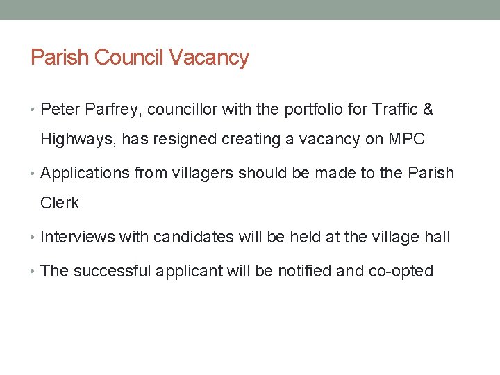 Parish Council Vacancy • Peter Parfrey, councillor with the portfolio for Traffic & Highways,