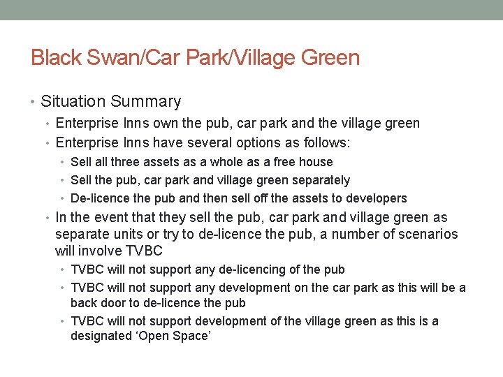 Black Swan/Car Park/Village Green • Situation Summary • Enterprise Inns own the pub, car