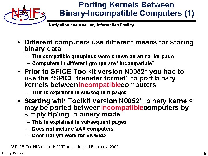 N IF Porting Kernels Between Binary-Incompatible Computers (1) Navigation and Ancillary Information Facility •