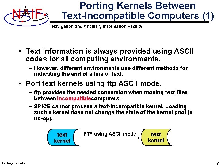 N IF Porting Kernels Between Text-Incompatible Computers (1) Navigation and Ancillary Information Facility •